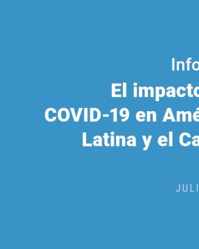 Portada Informe: Impacto de COVID-19 en América Latina y el Caribe
