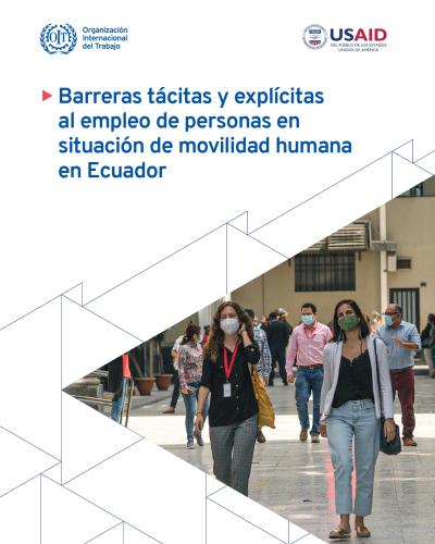 Portada del documento "Barreras tácitas y explícitas al empleo de personas en situación de movilidad humana en Ecuador"