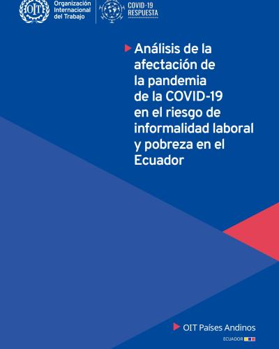 Portada del estudio "Análisis de la afectación de la pandemia de la COVID-19 en el riesgo de informalidad laboral y pobreza de Ecuador"