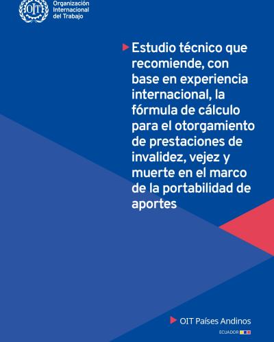 Portada del estudio "Estudio técnico que recomiende, con base en experiencia internacional, la fórmula de cálculo para el otorgamiento de prestaciones de invalidez, vejez y muerte en el marco de la portabilidad de aportes"