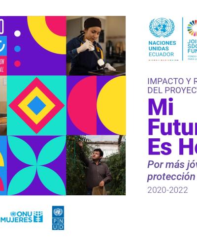 Portada del documento "Impactos y resultados del proyecto Mi Futuro Es Hoy, por más jóvenes con protección social (2020-2022)"