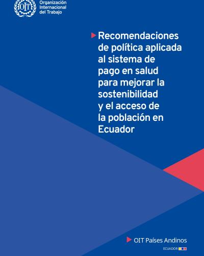 Portada del documento "Recomendaciones de política aplicada al sistema de pago en salud para mejorar la sostenibilidad y el acceso de la población en Ecuador"