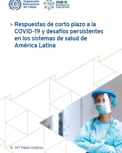 Portada del documento "Respuestas de corto plazo a la COVID-19 y desafíos persistentes en los sistemas de salud de América Latina"
