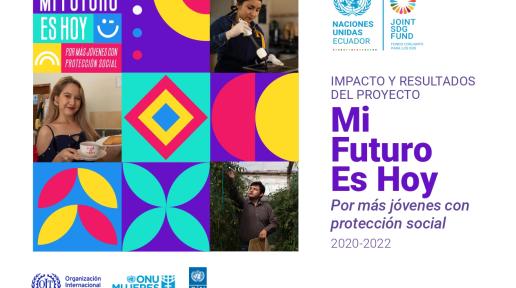 Portada del documento "Impactos y resultados del proyecto Mi Futuro Es Hoy, por más jóvenes con protección social (2020-2022)"