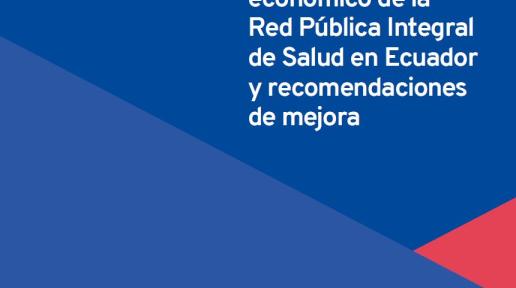 Portada del documento "Diagnóstico del modelo de reconocimiento económico de la Red Pública Integral de Salud en Ecuador y recomendaciones de mejora"